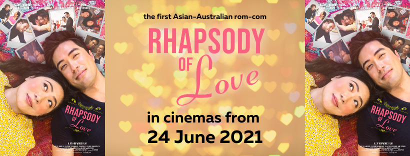 Asian Australian Rom Com “Rhapsody Of Love” Gets An Australian Wide Cinema Release