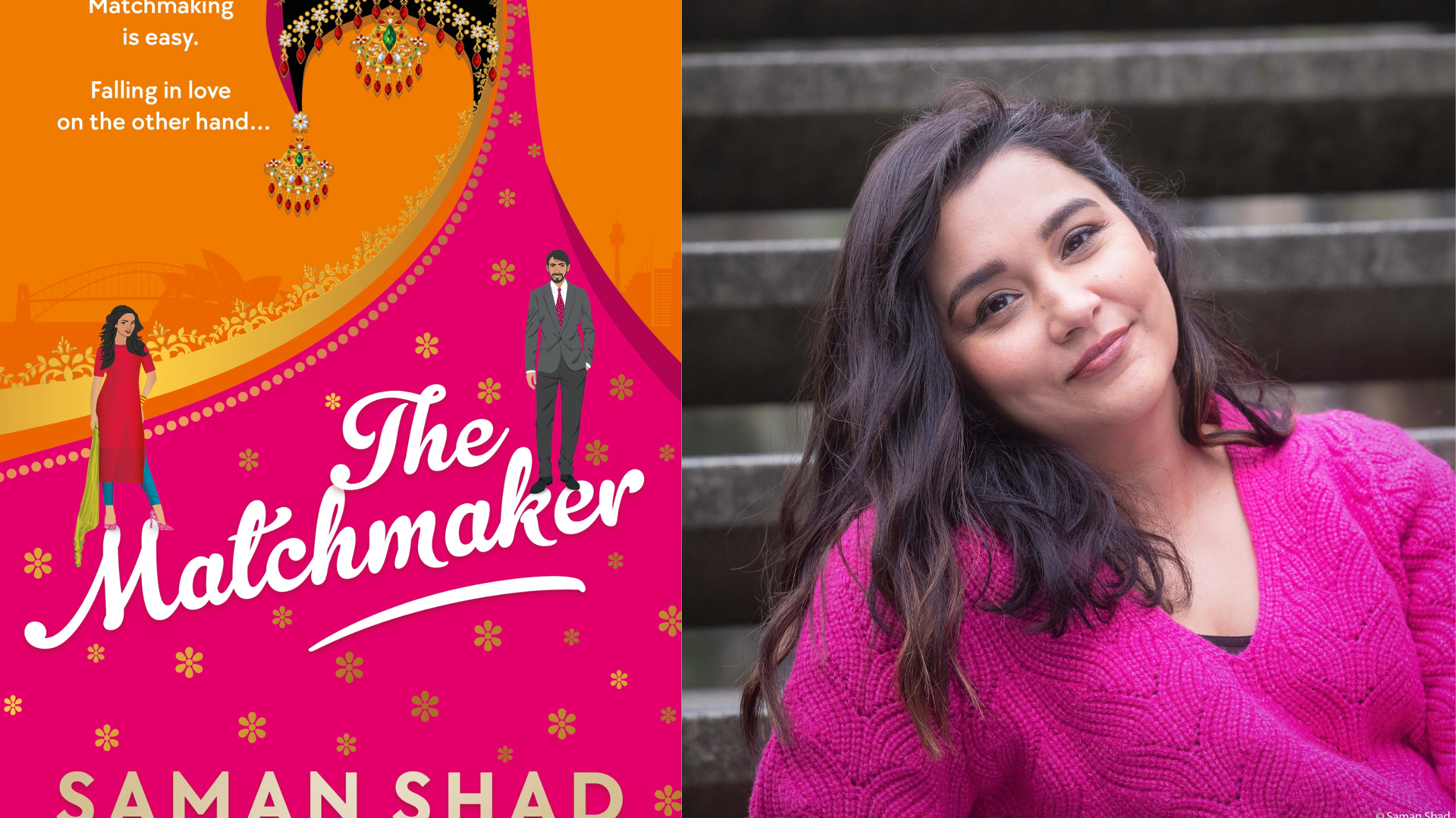 “The Matchmaker” By Saman Shad Is A Story About Love, Marriage And Identity