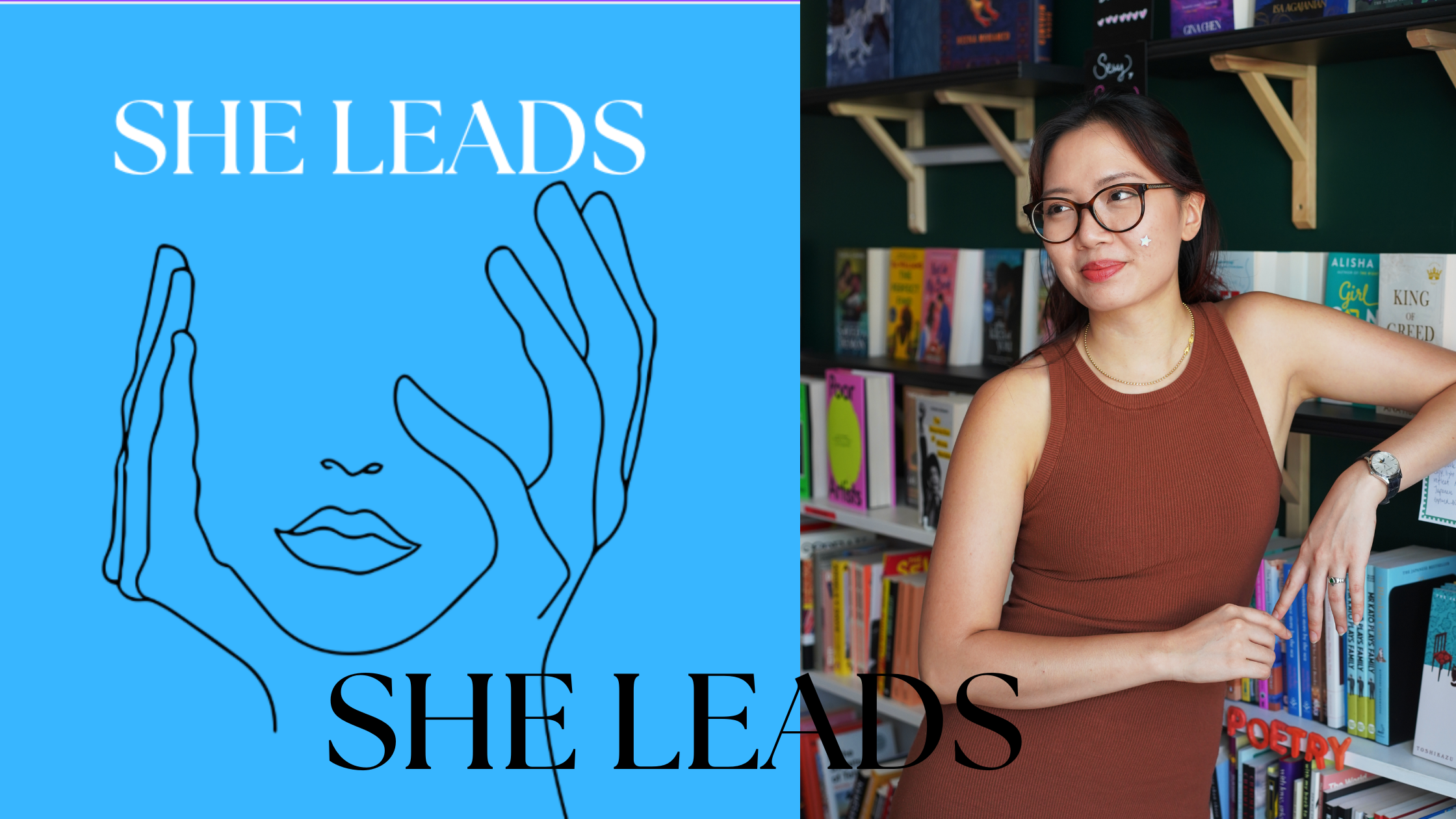 SHE LEADS #4 – Shelf It—We’re Doing This Our Way! Meet Jing Xuan Teo, co-founder of Amplify Bookstore.
